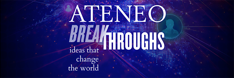 Ateneo Breakthroughs