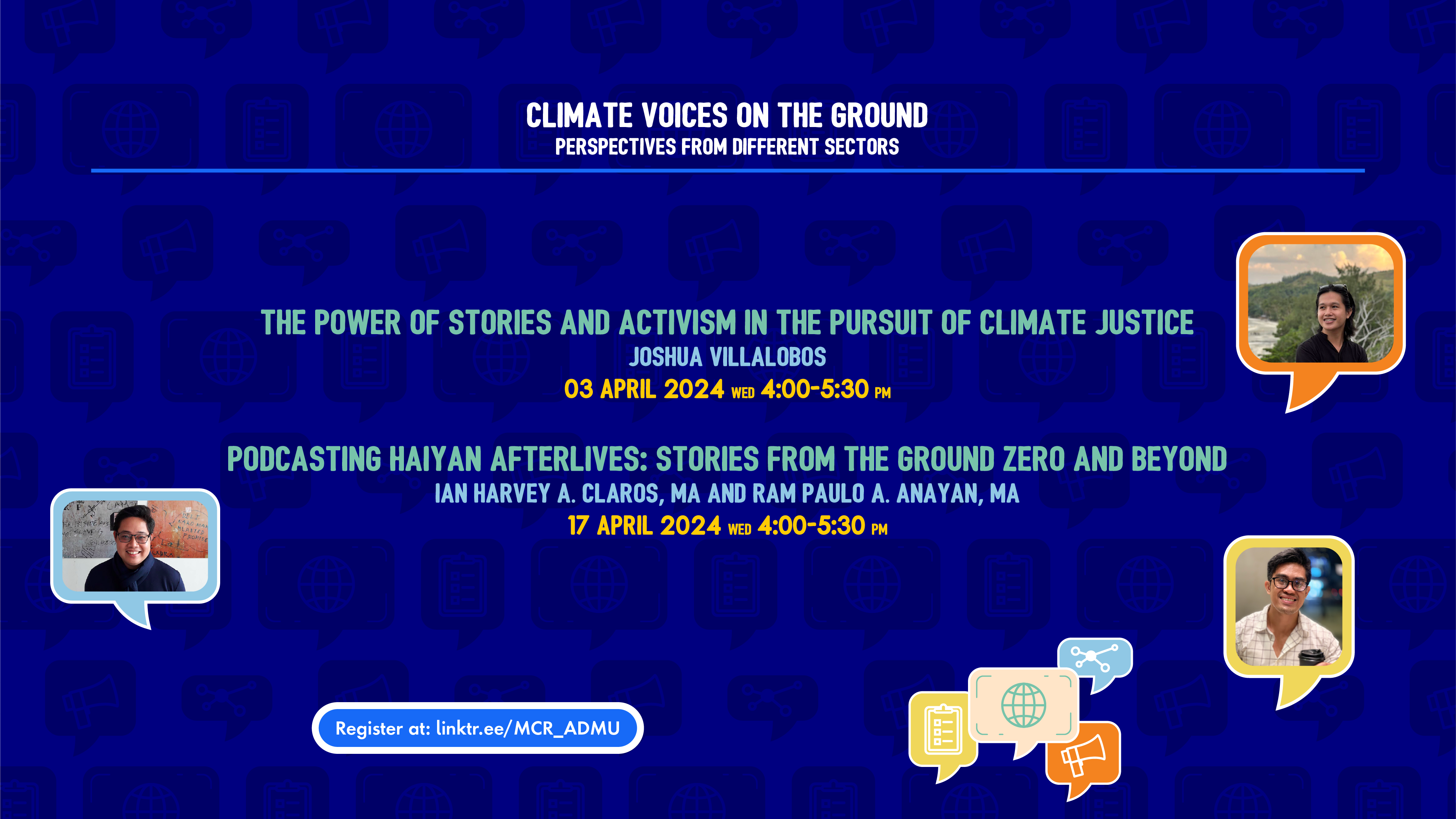 The topics, schedule, and speakers for the two webinars of the "Climate Voices on the Ground: Perspectives from Different Sectors" series. The webinars will occur on the 3rd and 17th of April, from 4:00 to 5:30pm.