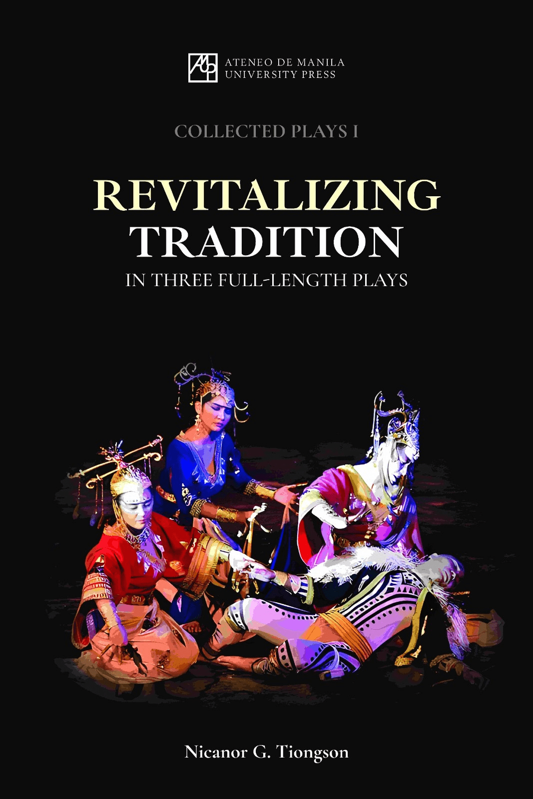 Front Cover of Collected Plays I: Revitalizing Tradition