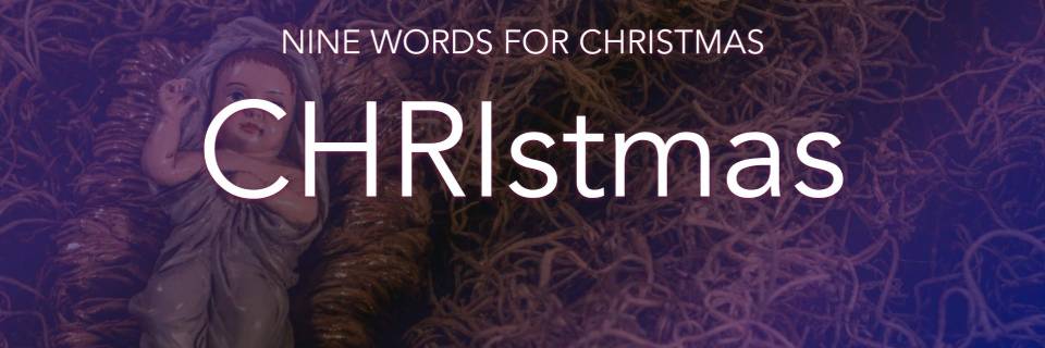 Nine Words for Christmas: I