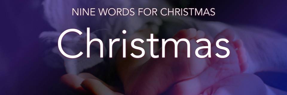 Nine Words for Christmas: C