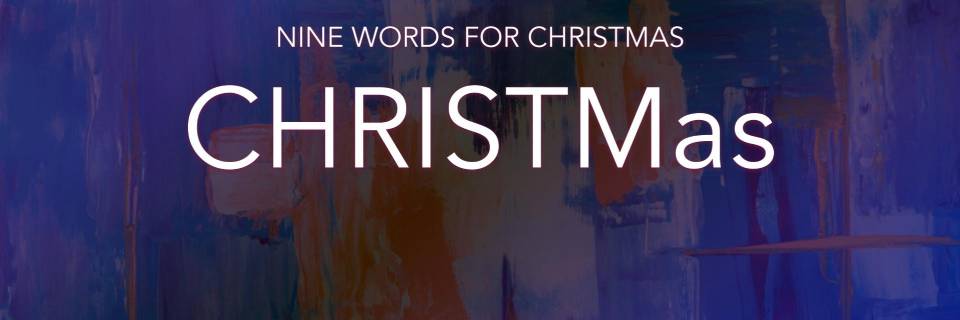 Nine Words for Christmas: M