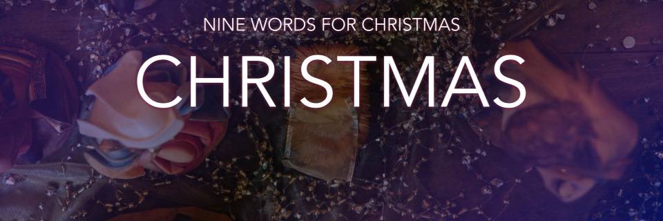 Nine Words for Christmas: S