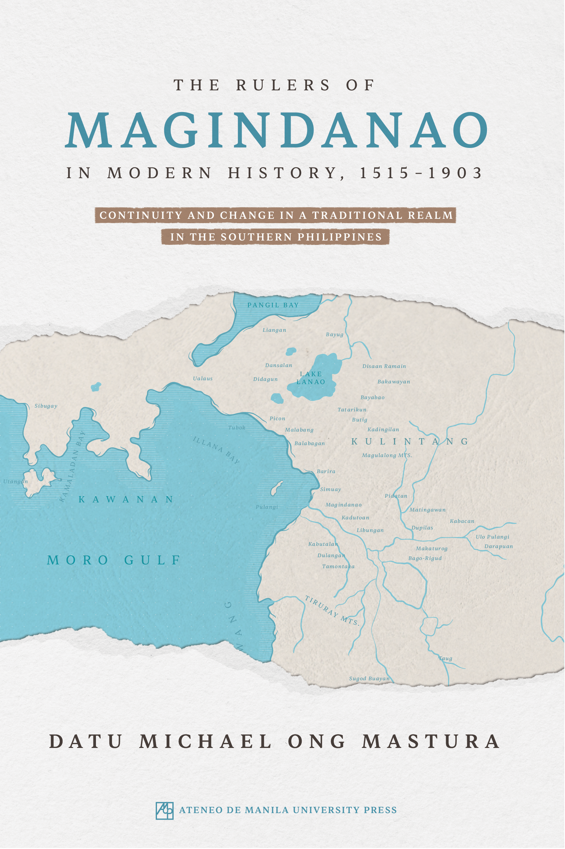 Book cover of The Rulers of Magindanao in Modern History, 1515-1903: Continuity and Change in a Traditional Realm in the Southern Philippines by Datu Michael Ong Mastura