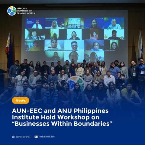 AUN-EEC and ANU Philippines Institute Hold Workshop on “Businesses Within Boundaries”