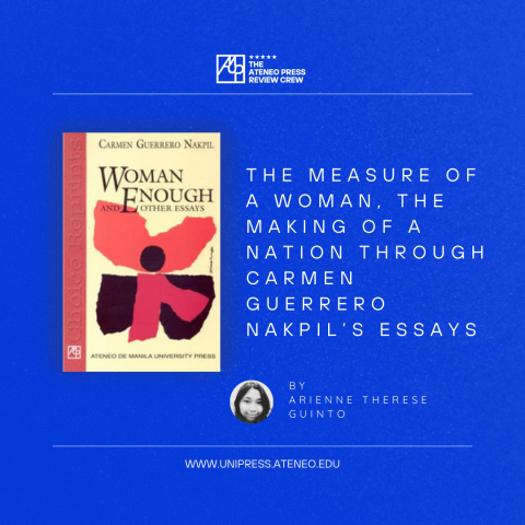 The Measure of a Woman, the Making of a Nation Through Carmen Guerrero Nakpil’s Essays