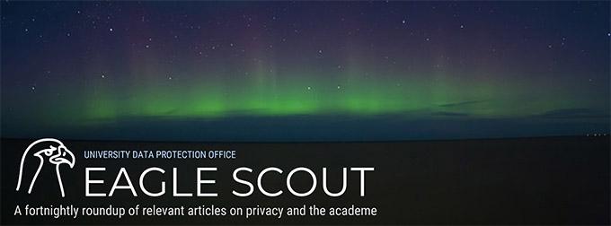 A bi-monthly roundup of relevant online articles on privacy and the academe, compiled by the University Data Protection Office.