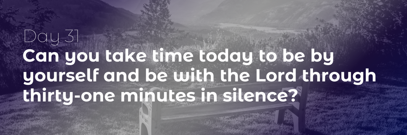 40 Days of Lent: Day 31