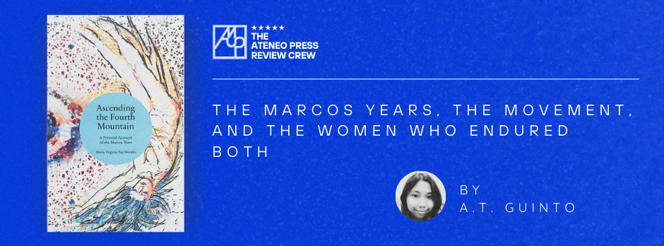 The Marcos Years, the Movement, and the Women Who Endured Both