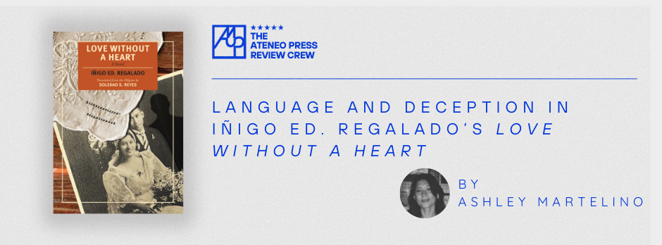 Language and Deception in Iñigo Ed. Regalado’s Love Without a Heart