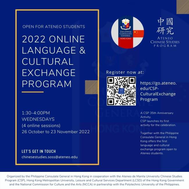 Be part of this multi-party exchange program  organized by the Philippine Consulate General in Hong Kong in cooperation with the Ateneo de Manila University Chinese Studies Program (CSP), Hong Kong Metropolitan University, Leisure and Cultural Services Department (LCSD) of the Hong Kong Government and the National Commission for Culture and the Arts (NCCA) in partnership with the Polytechnic University of the Philippines. Open to LS students of all levels Apply now! https://go.ateneo.edu/CSP-CulturalExchang