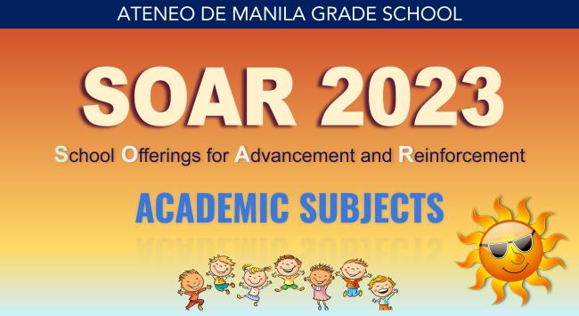 Ateneo de Manila Grade School's SOAR offerings for Summer 2023