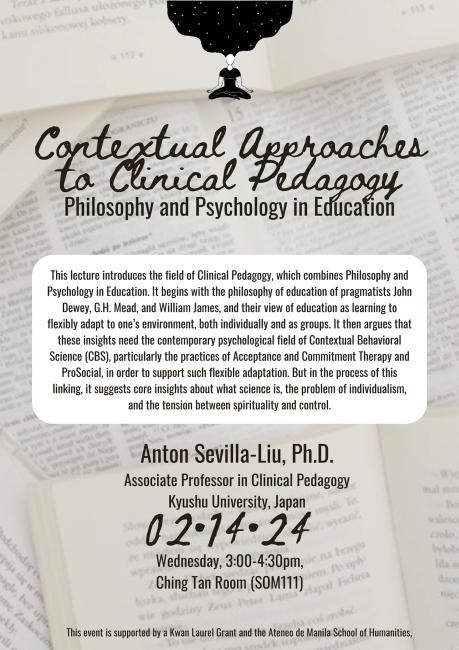 A promotional poster for a lecture titled "Contextual Approaches to Clinical Pedagogy: Philosophy and Psychology in Education" by Anton Sevilla-Liu, Ph.D., featuring event details for February 14th, 2024, at the Ching Tan Room, Ateneo de Manila University. 