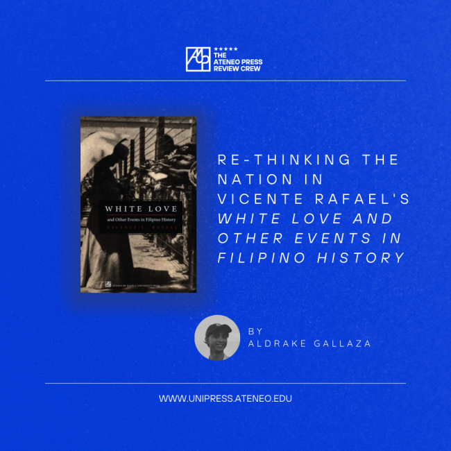 Re-thinking the Nation in Vicente Rafael's White Love and Other Events in Filipino History