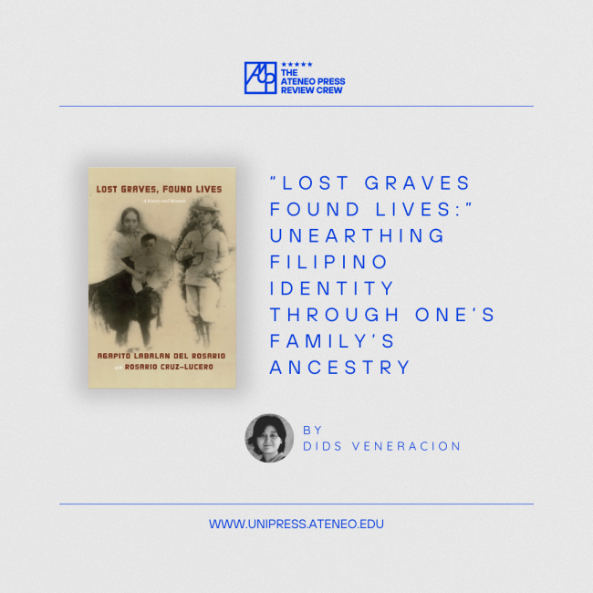 “Lost Graves Found Lives:” Unearthing Filipino Identity Through One’s Family’s Ancestry
