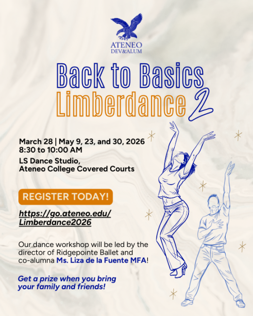 Back to Basics: Limberdance returns with even more dates to get you moving!  Take the opportunity and join us on March 28, May 9, 23, and 30 from 8:30–10:00 AM at the LS Dance Studio in the Ateneo College Covered Courts, Ateneo de Manila University.
